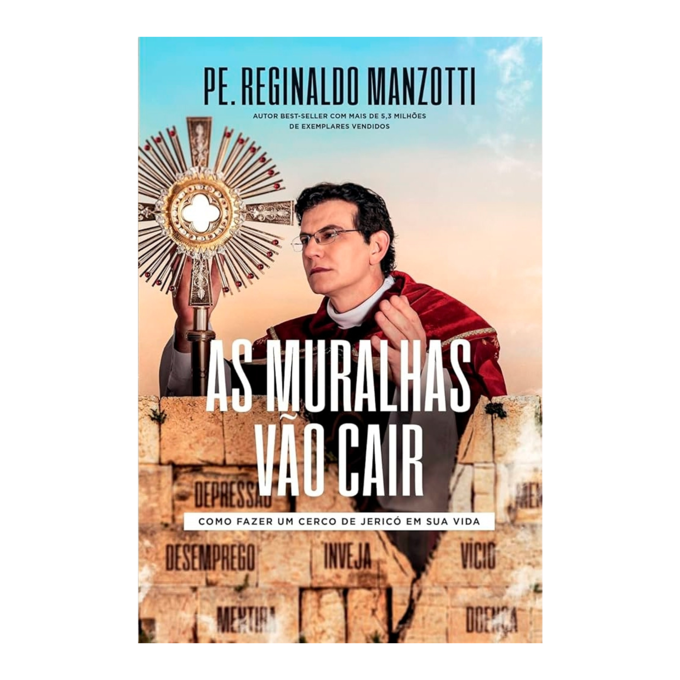 As muralhas vão cair - como fazer um cerco de Jerico em sua vida - Padre Reginaldo Manzotti