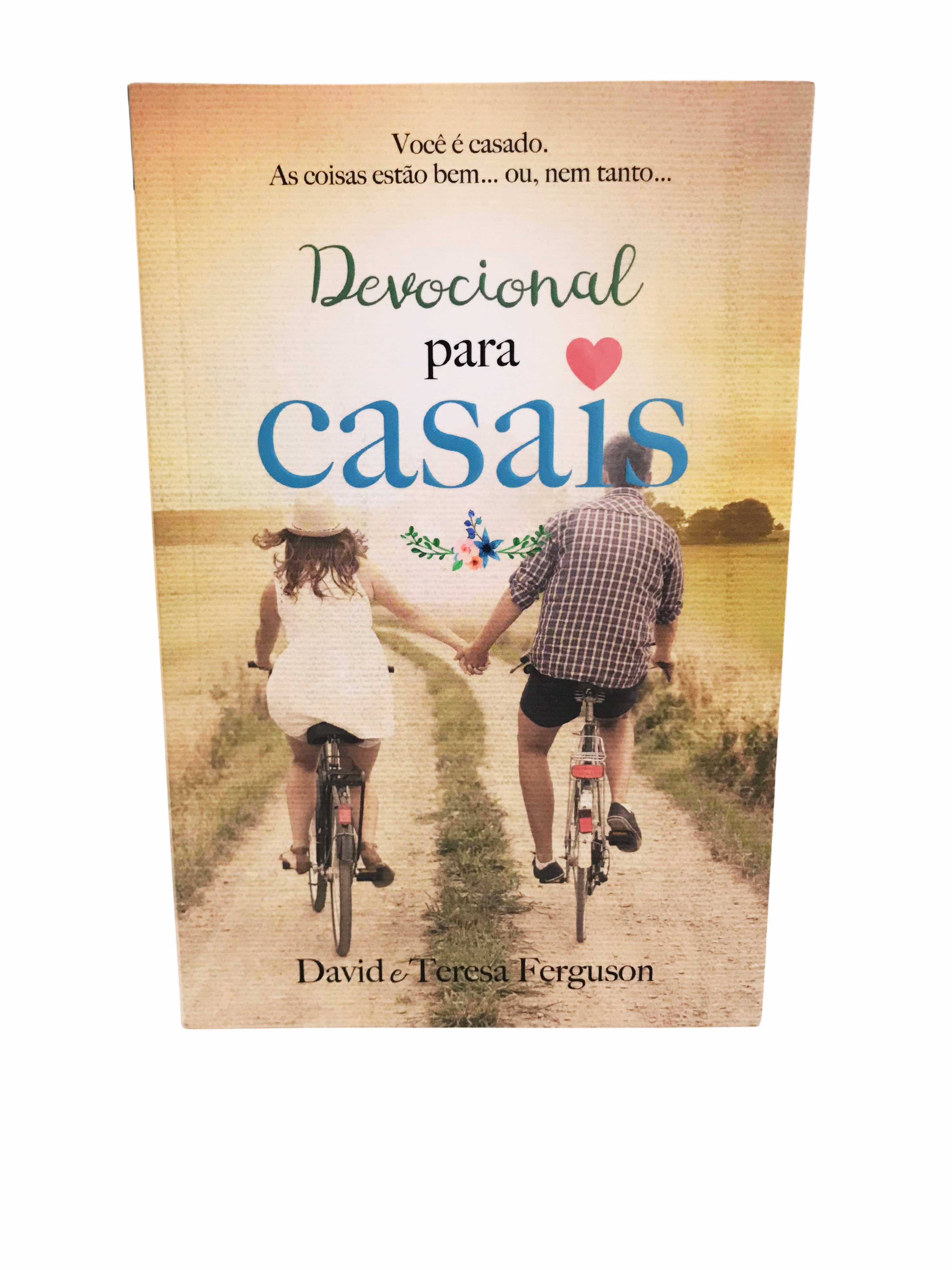 Um ano devocional para casais: 365 meditacoes para solidificar seu relacionamento conjugal